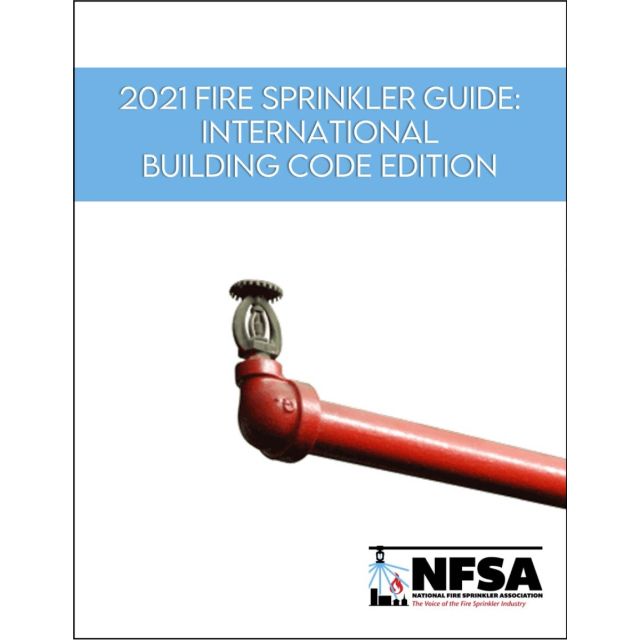 2021 Fire Sprinkler Guide; International Building Code Edition