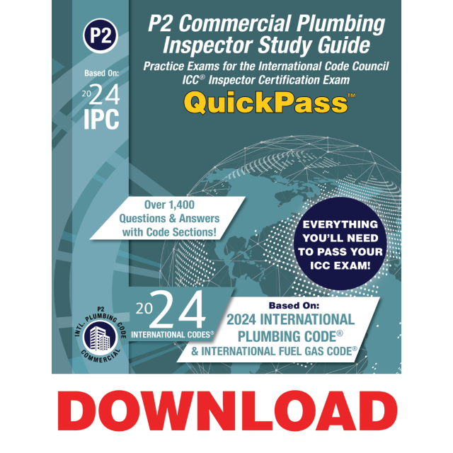 P2 Commercial Plumbing Inspector QuickPass Online Study Tool Based On 2024 IPC &amp; 2024 IFGC - Access Key DOWNLOAD