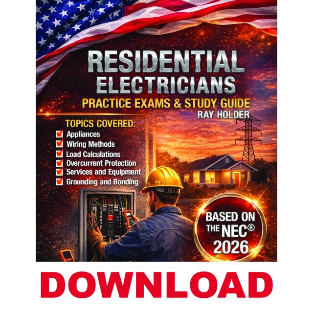 2026 Residential Electricians Practice Exams &amp; Study Guide By Ray Holder - DOWNLOAD
