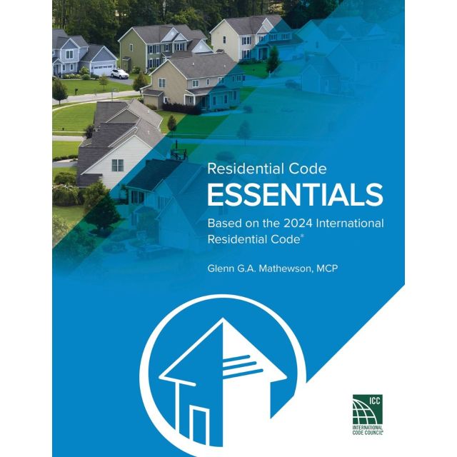 Residential Code Essentials: Based on the International Residential Code