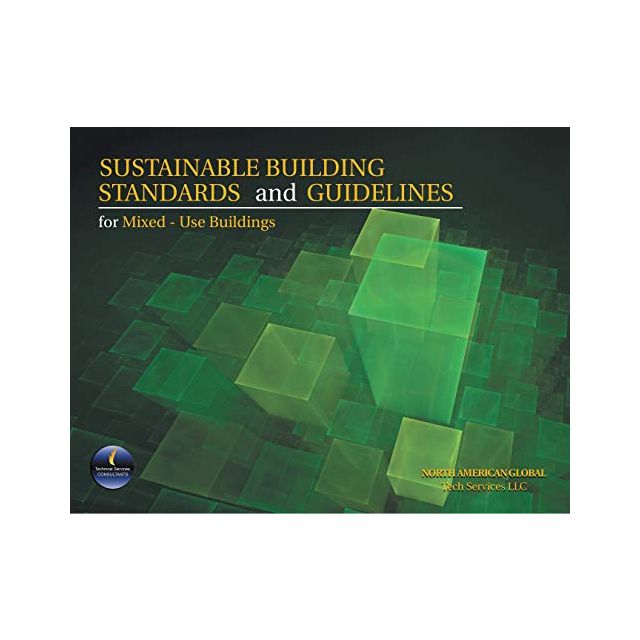Sustainable Building Standards and Guidelines for Mixed - Use Buildings