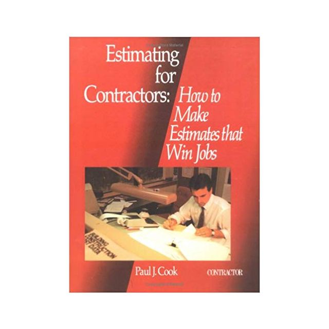 Estimating for Contractors: How to Make Estimates That Win Jobs