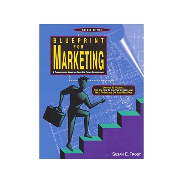 Blueprint for Marketing: Comprehensive Marketing Guide for Design Professionals Paperback – October 1, 1995