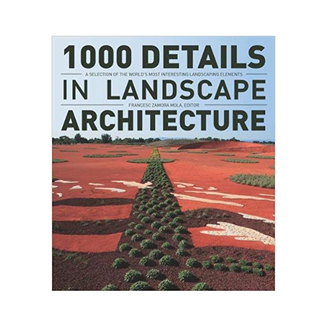 1000 Details in Landscape Architecture 