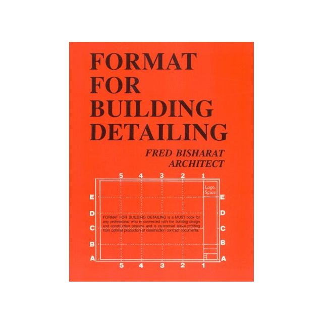 Format for Building Detailing by Fred Bisharat