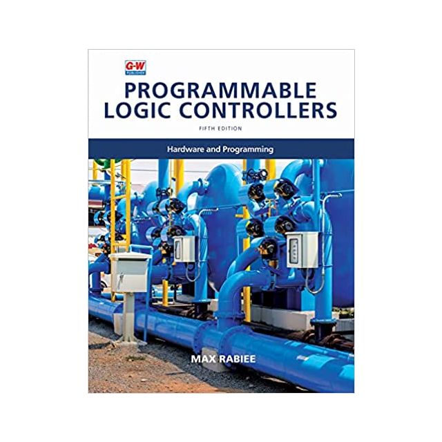 Programmable Logic Controllers: Hardware and Programming, 5th Edition