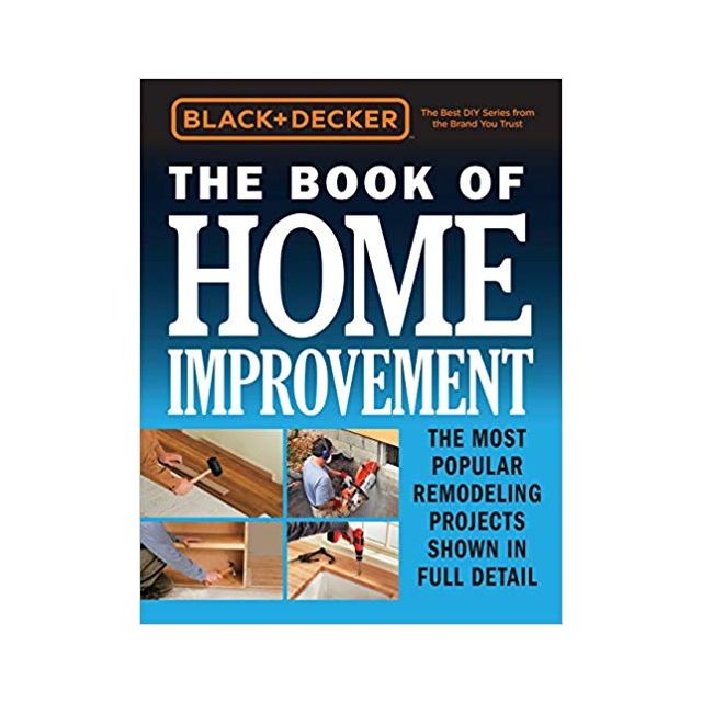 Black &amp; Decker The Book of Home Improvement