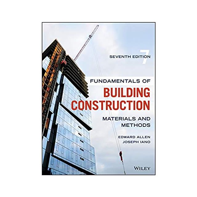 Fundamentals of Building Construction: Materials and Methods 7th Edition