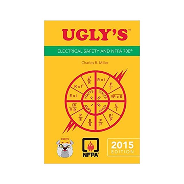 Ugly&#039;s Electrical Safety and NFPA 70E Reference 2015 Edition