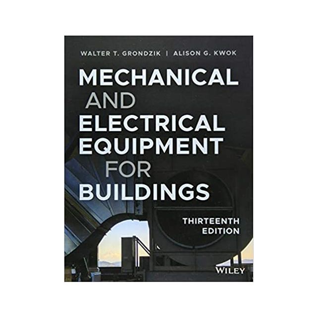 Mechanical and Electrical Equipment for Buildings 13th Ed Revised