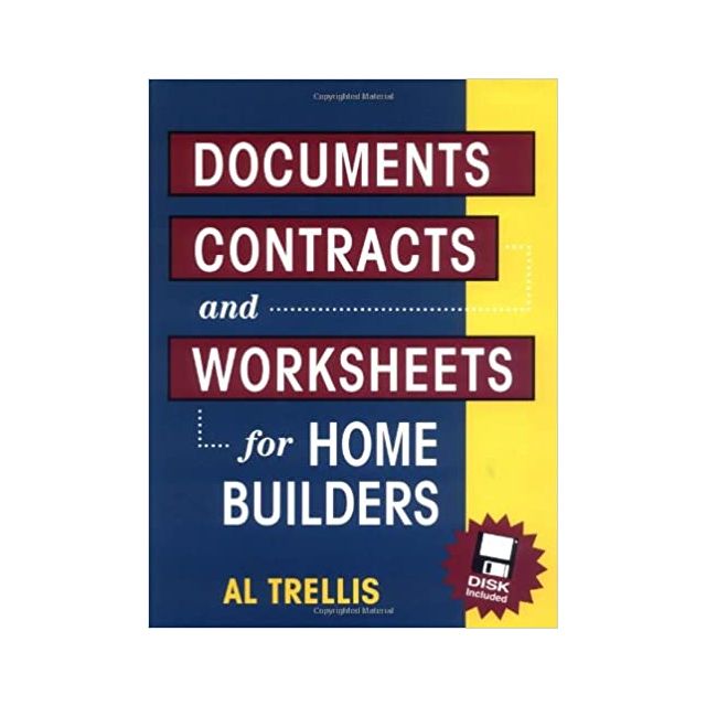 Documents, Contracts and Worksheets for Home Builders 1st Edition