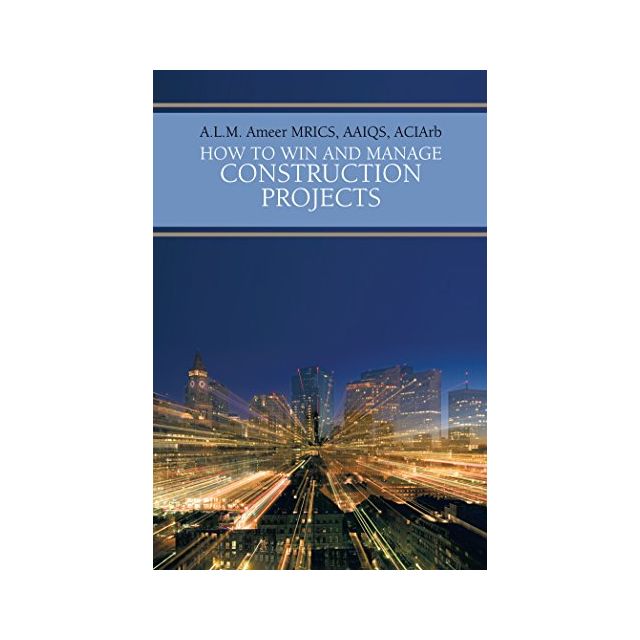 How to Win and Manage Construction Projects