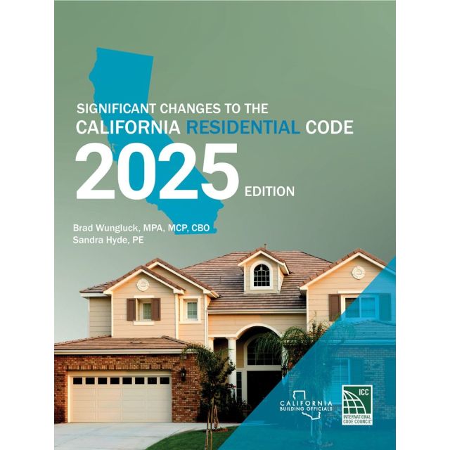 Significant Changes to the California Residential Code, 2025 Edition