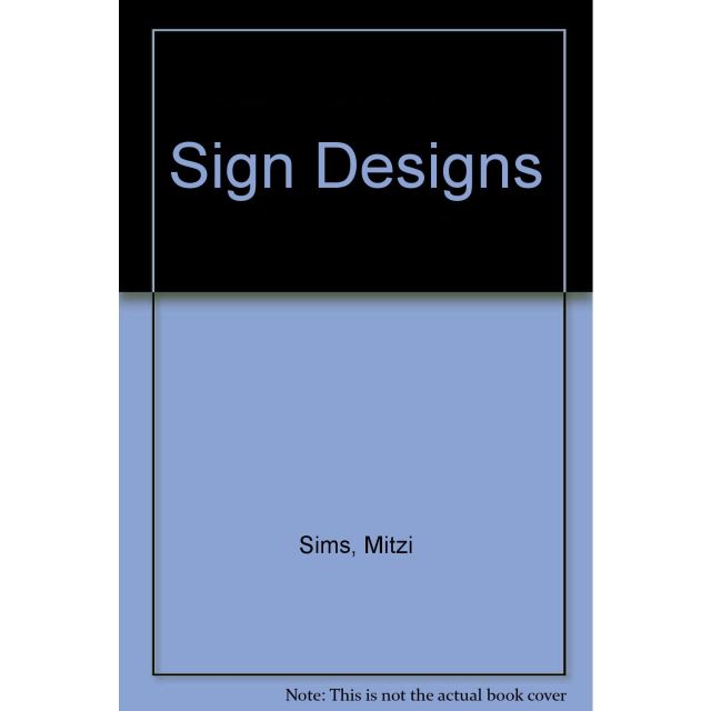 Sign Design: Graphics, Materials, Techniques by