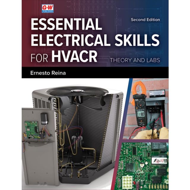 Essential Electrical Skills for HVACR: Theory and Labs Second Edition