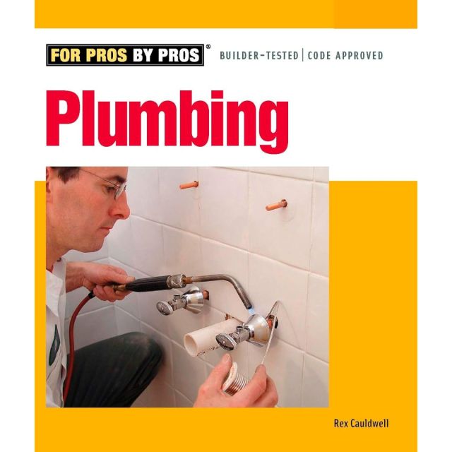 Plumbing For Pros by Pros 2nd Edition