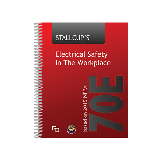 2015 Stallcup's 70E Electrical Safety in the Workplace