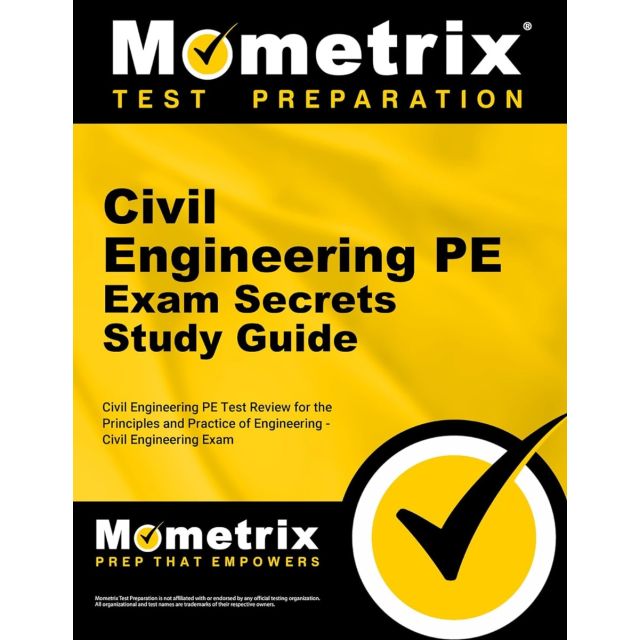 Civil Engineering PE Exam Secrets Study Guide: Civil Engineering PE Test Review for the Principles and Practice of Engineering