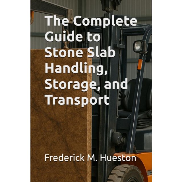 The Complete Guide to Stone Slab Handling, Storage, and Transport