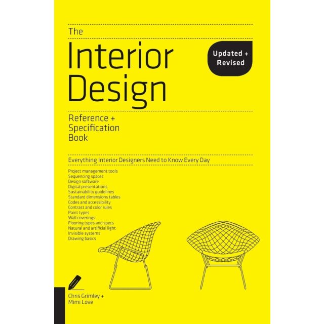 The Interior Design Reference &amp; Specification Book Updated &amp; Revised: Everything Interior Designers Need to Know Every Day