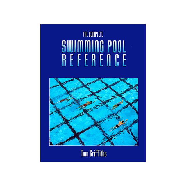 The Complete Swimming Pool Reference 1st Edition (1 COPY LEFT)