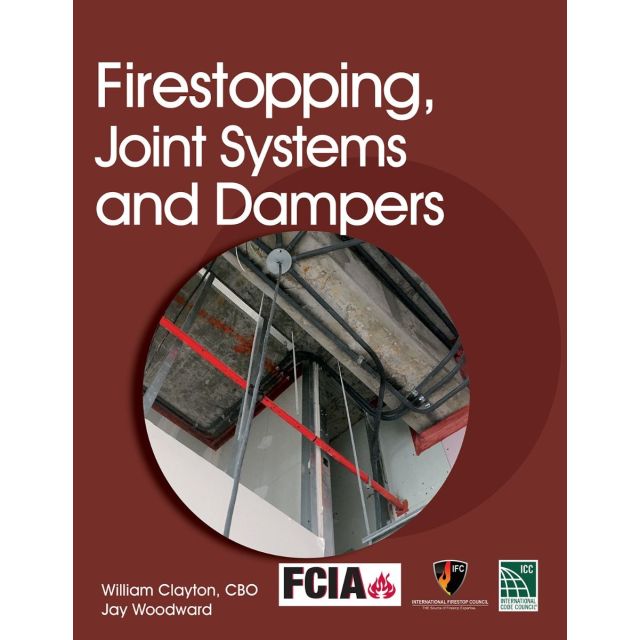 Firestopping, Joint Systems and Dampers, Based on the 2024 IBC, IMC, IFC