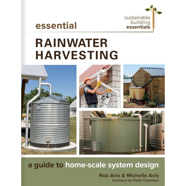 Essential Rainwater Harvesting A Guide to Home-Scale System Design
