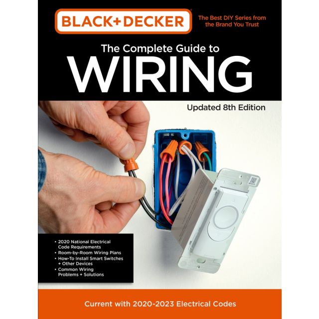Black &amp; Decker The Complete Guide to Wiring Updated, 8th Edition (Current with 2020-2023 Electrical Codes)