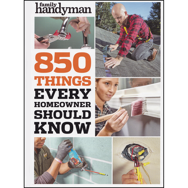 850 Things Every Homeowner Should Know