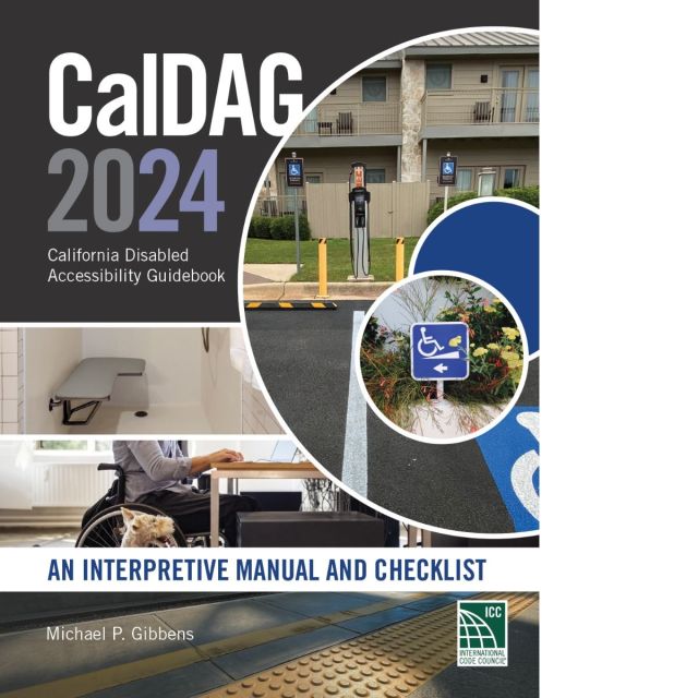 CalDag 2024 California Disabled Accessibility Guidebook, An Interpretive Manual and Checklist