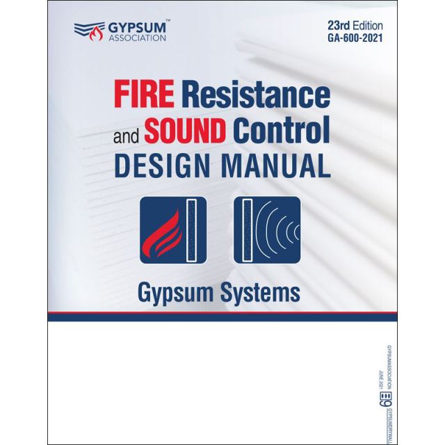 GA-600-2021 Fire Resistance and Sound Control Design Manual Gypsum Systems 23rd Edition