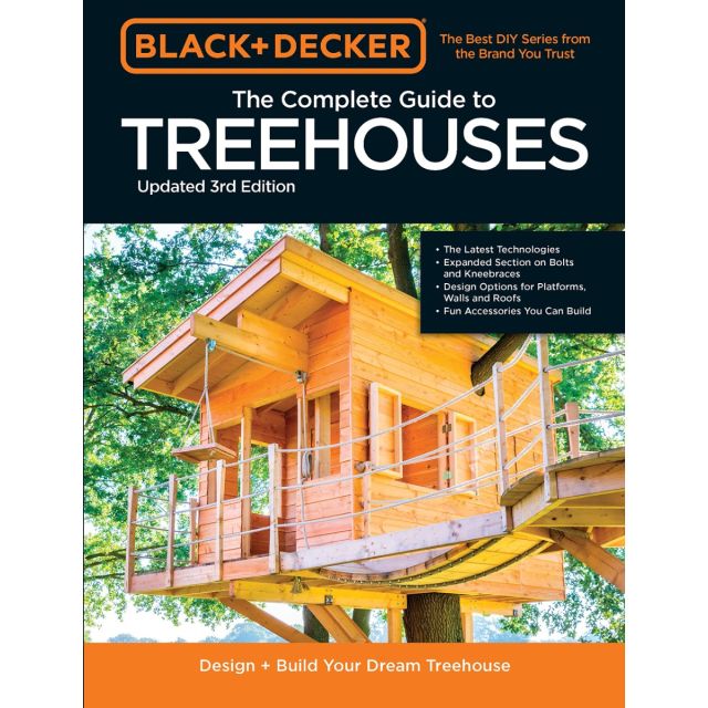 Black &amp; Decker The Complete Photo Guide to Treehouses, 3rd Edition