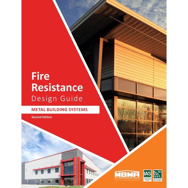 Fire Resistance Design Guide Metal Building Systems, Second Edition
