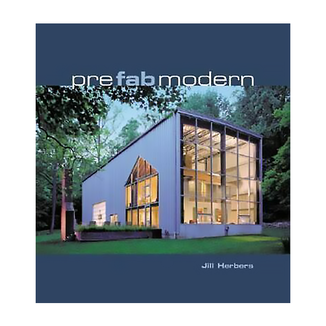 Prefab Modern  Hard Cover (no Cover Jacket) by Jill Herbers