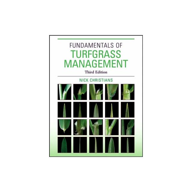 Fundamentals of Turfgrass Management, 3rd Edition Nick Christians