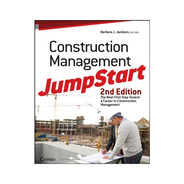 Construction Management JumpStart: The Best First Step Toward a Career in Construction Management (1 copy left)