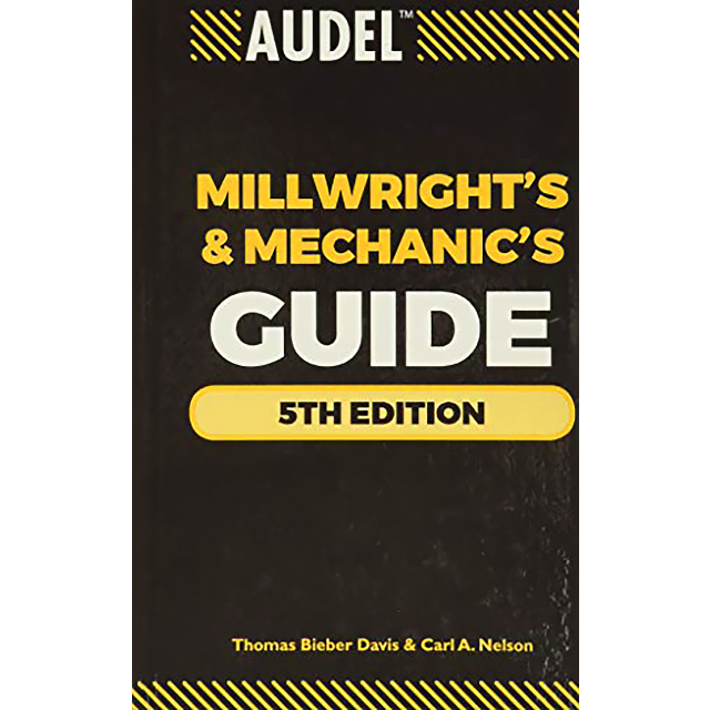 Audel Millwrights and Mechanics Guide, 5th Edition Hardcover