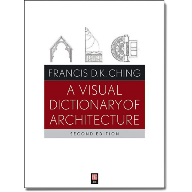 A Visual Dictionary of Architecture, 2nd Edition