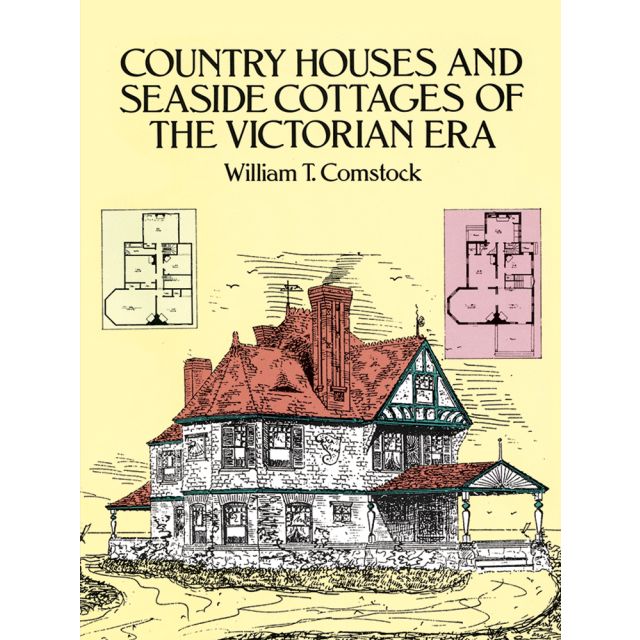Country Houses and Seaside Cottages of the Victorian Era
