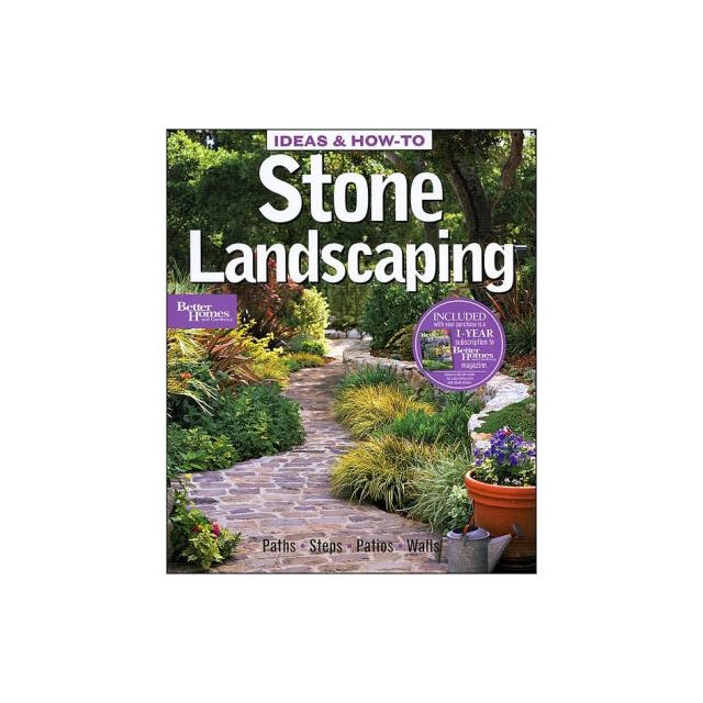 Ideas &amp; How-To: Stone Landscaping (Better Homes and Gardens) (Better Homes &amp; Gardens Do It Yourself)