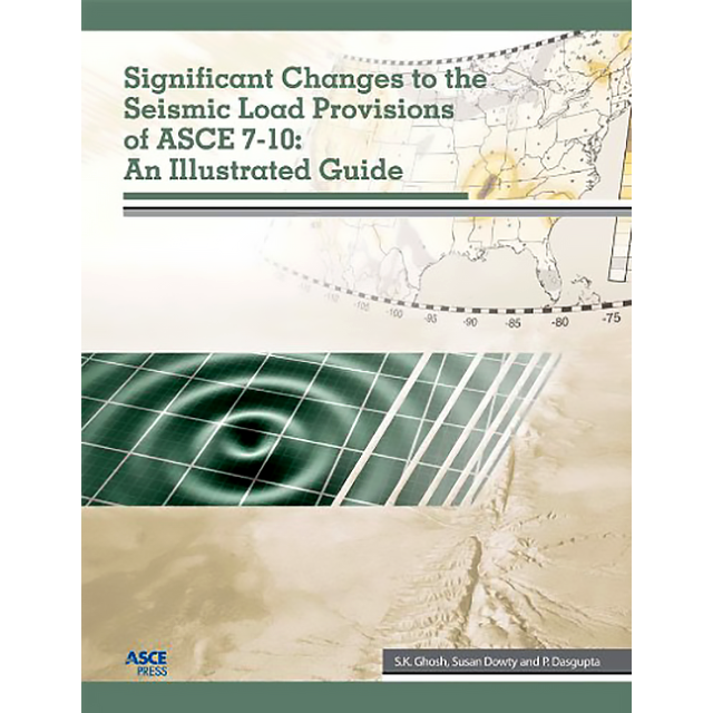 Significant Changes to the Seismic Load Provisions of ASCE 7-10