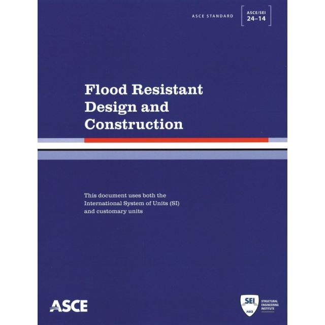 Flood Resistant Design and Construction ASCE/SEI 24-14