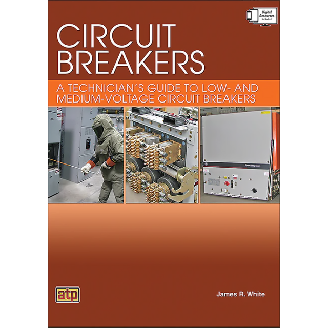 Circuit Breakers A Technician’s Guide to Low- and Medium-Voltage Circuit Breakers