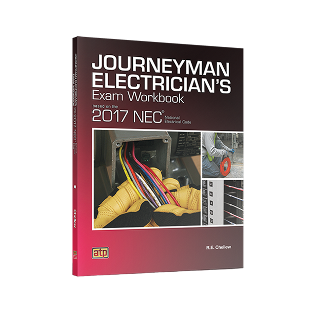 Journeyman Electrician's Exam Workbook Based on the 2017 NEC®
