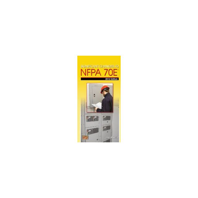 Significant Changes to NFPA 70E [Paperback]