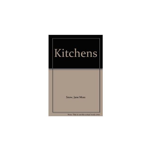 Kitchens by Jane Moss Snow