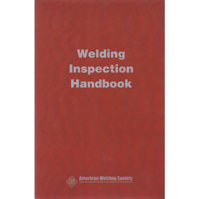AWS Welding Inspection Handbook, Fourth Edition
