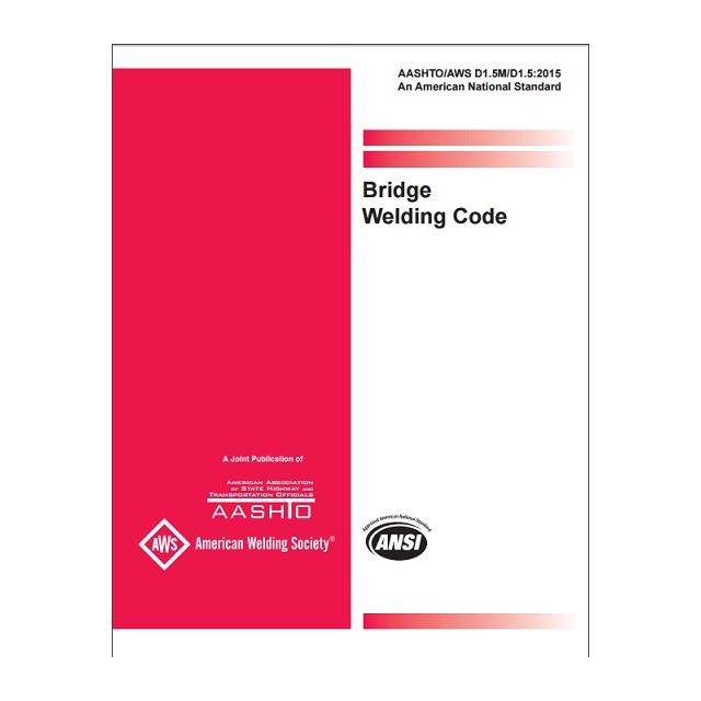 AWS D1.5M/D1.5:2015 Bridge Welding Code (Joint Publication with AASHTO)