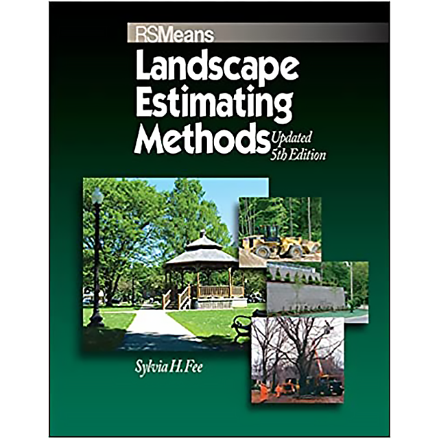 Means Landscape Estimating Methods (RSMeans) by Sylvia Hollman Fee