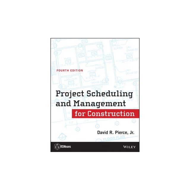 Project Scheduling and Management for Construction, 4th Edition